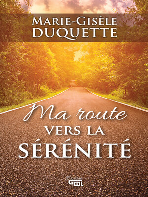 cover image of Ma route vers la sérénité